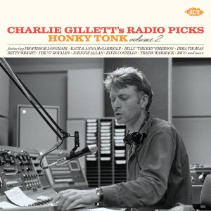 V.A. - Charlie Gillett's Radio Picks Vol 2 :Honky Tonk..